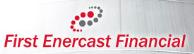 First Enercast Financial